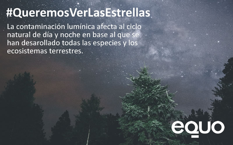 EQUO demanda medidas legislativas eficaces para combatir la contaminación lumínica
