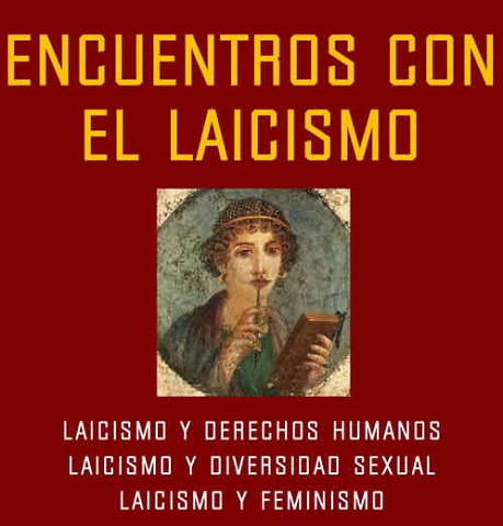 «Encuentros con el laicismo»: Laicismo y Derechos Humanos / Diversidad Sexual / Feminismo
