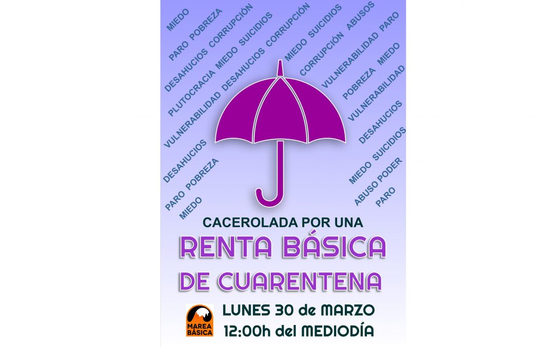 El lunes 30, a las 12’00 de la mañana, cacerolada por una Renta Básica de Cuarentena.