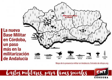 CNT denuncia que la nueva base logística del Ejército de Tierra en Córdoba es un nuevo paso en la militarización de Andalucía.