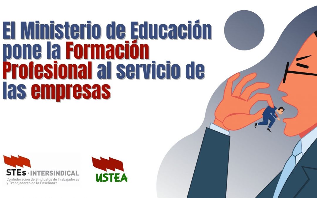 USTEA denuncia que el Ministerio de Educación pone la Formación Profesional al servicio de las empresas