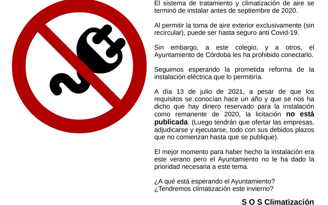 SOS Climatización se pregunta para cuándo piensa dejar el Ayuntamiento la adecuación de las instalaciones eléctricas para poder usar los equipos instalados en colegios