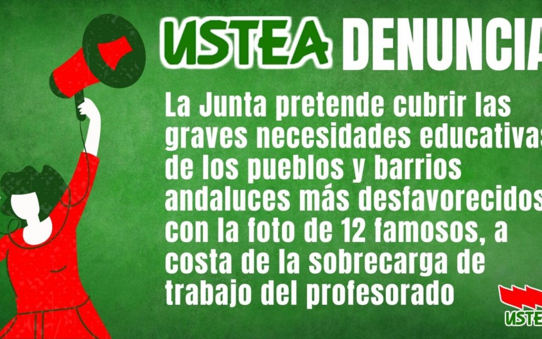 USTEA denuncia que La Junta pretende cubrir las graves necesidades educativas de los barrios más desfavorecidos con la foto de 12 famosos