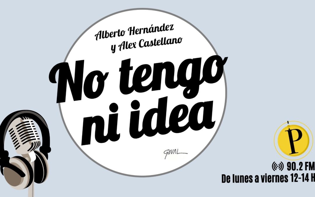 Miércoles en el «No tengo ni idea»