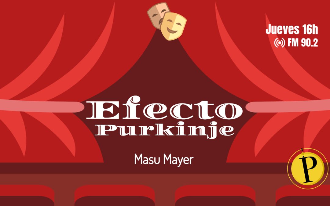 Tomen asiento porque empieza »Efecto Purkinje»